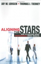 Cover art for Aligning the Stars: How to Succeed When Professionals Drive Results
