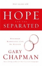Cover art for Hope For the Separated: Wounded Marriages Can Be Healed (Chapman, Gary)