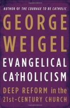 Cover art for Evangelical Catholicism: Deep Reform in the 21st-Century Church