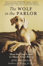 Cover art for The Wolf in the Parlor: The Eternal Connection between Humans and Dogs