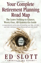 Cover art for Your Complete Retirement Planning Road Map : The Leave-Nothing-to-Chance, Worry-Free, All-Systems-Go Guide