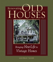 Cover art for Renovating Old Houses: Bringing New Life to Vintage Homes