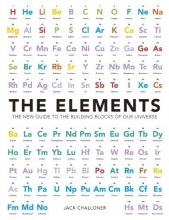 Cover art for The Elements: The New Guide to the Building Blocks of Our Universe