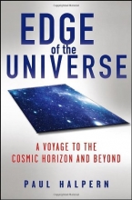 Cover art for Edge of the Universe: A Voyage to the Cosmic Horizon and Beyond