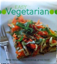 Cover art for Easy Vegetarian: Easy Recipes, Easy Cooking, Great Food!
