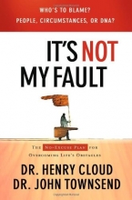 Cover art for It's Not My Fault: The No-Excuse Plan for Overcoming Life's Obstacles