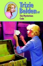 Cover art for The Mysterious Code (Trixie Belden #7)