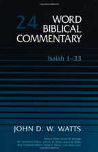 Cover art for Word Biblical Commentary Vol. 24, Isaiah 1-33  (watts), 513pp