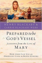 Cover art for Prepared to Be God's Vessel: How God Can Use an Obedient Life to Bless Others (Biblical Legacy Series)