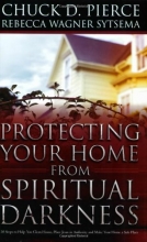 Cover art for Protecting Your Home from Spiritual Darkness: 10 Steps to Help You Clean House, Place Jesus in Authority and Make Your Home a Safe Place