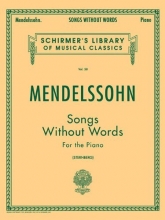 Cover art for Mendelssohn: Songs Without Words for the Piano (Schirmer's Library of Musical Classics Vol. 58)