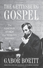 Cover art for The Gettysburg Gospel: The Lincoln Speech That Nobody Knows