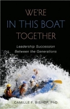 Cover art for We're in This Boat Together: Leadership Succession Between the Generations