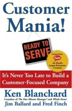 Cover art for Customer Mania! It's Never Too Late to Build a Customer-Focused Company