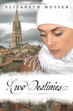 Cover art for Two Destinies: A Novel (Secrets of the Cross Trilogy)