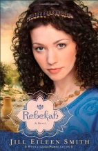 Cover art for Rebekah: A Novel (Wives of the Patriarchs)