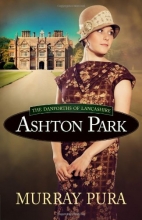 Cover art for Ashton Park (The Danforths of Lancashire)