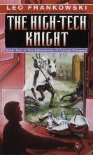 Cover art for The High-Tech Knight (Adventures of Conrad Stargard #2)