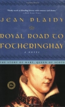 Cover art for Royal Road to Fotheringhay: The Story of Mary, Queen of Scots