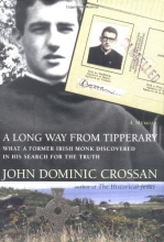 Cover art for A Long Way from Tipperary: What a Former Monk Discovered in His Search for the Truth