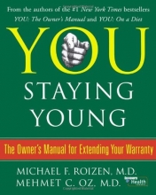 Cover art for You: Staying Young: The Owner's Manual for Extending Your Warranty
