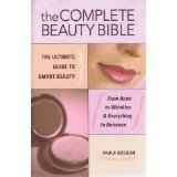 Cover art for The Complete Beauty Bible: The Ultimate Guide to Smart Beauty