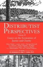 Cover art for Distributist Perspectives: Volume II: Essays on the Economics of Justice and Charity (Distributist Perspectives series)