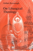 Cover art for On Liturgical Theology (Hale Memorial Lectures of Seabury-Western Theological Seminary, 1981)