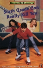 Cover art for Sixth Grade Can Really Kill You