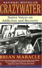 Cover art for Crazywater: Native Voices on Addiction and Recovery