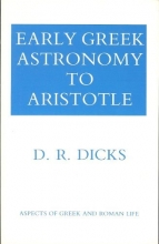 Cover art for Early Greek Astronomy to Aristotle (Aspects of Greek and Roman Life)