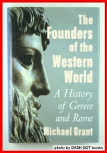 Cover art for The founders of the western world: A history of Greece and Rome