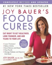 Cover art for Joy Bauer's Food Cures: Eat Right to Get Healthier, Look Younger, and Add Years to Your Life