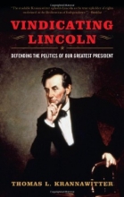 Cover art for Vindicating Lincoln: Defending the Politics of Our Greatest President