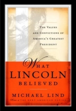 Cover art for What Lincoln Believed: The Values and Convictions of America's Greatest President