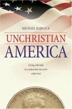 Cover art for UnChristian America: Living with Faith in a Nation That Was Never Under God