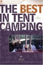 Cover art for The Best in Tent Camping: Florida: A Guide for Car Campers Who Hate RVs, Concrete Slabs, and Loud Portable Stereos (Best Tent Camping)