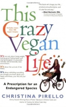 Cover art for This Crazy Vegan Life: A Prescription for an Endangered Species