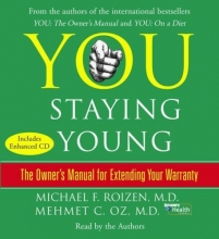 Cover art for You: Staying Young: The Owner's Manual for Extending Your Warranty