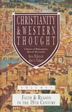 Cover art for Christianity & Western Thought, Volume 2: Faith & Reason in the 19th Century