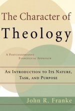 Cover art for Character of Theology, The: An Introduction to Its Nature, Task, and Purpose