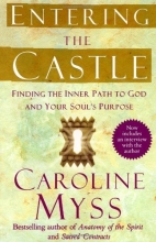 Cover art for Entering the Castle: Finding the Inner Path to God and Your Soul's Purpose