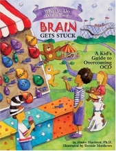 Cover art for What to Do When Your Brain Gets Stuck: A Kid's Guide to Overcoming OCD (What-to-Do Guides for Kids)