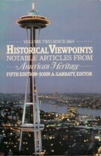 Cover art for Historical  Viewpoints Vol 2 since 1865. Notable articles from American Heritage