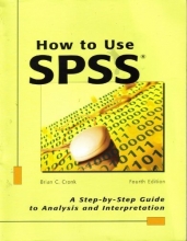 Cover art for How to Use Spss: A Step-By-Step Guide to Analysis and Interpretation