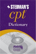 Cover art for AMA Stedman's CPT&#174; Dictionary: Co-Published by the American Medical Association and Stedman's (AMA Stedman's CPT Dictionary)