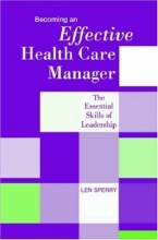 Cover art for Becoming an Effective Health Care Manager: The Essential Skills of Leadership