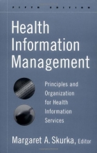 Cover art for Health Information Management: Principles and Organization for Health Information Services