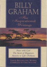 Cover art for Billy Graham, the Inspirational Writings: Peace with God, the Secret of Happiness, Answers to Life's Problems