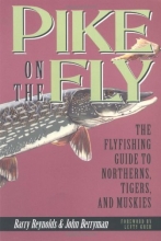 Cover art for Pike on the Fly: The Flyfishing Guide to Northerns, Tigers, and Muskies (Spring Creek Pr Bk)